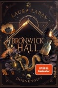 Cover-Bild zum Titel 'Bronwick Hall - Dornengift' von 'Laura Labas'