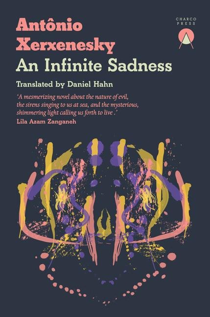 An Infinite Sadness - Antônio Xerxenesky