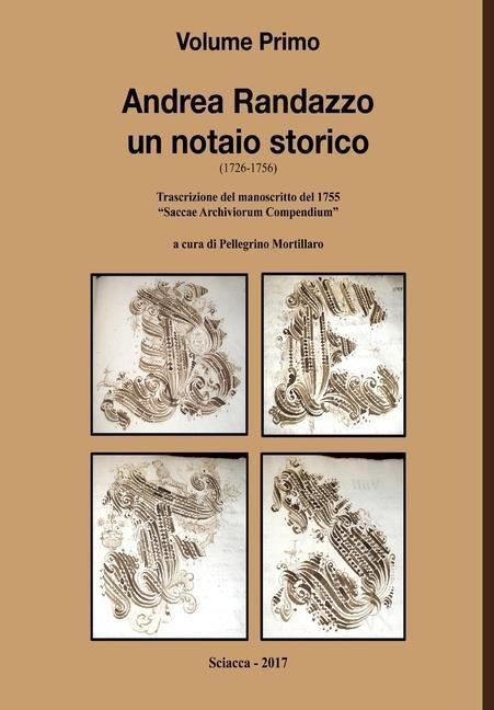 Andrea Randazzo un notaio storico Volume Primo - Pellegrino Mortillaro
