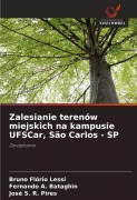 Cover-Bild zum Titel 'Zalesianie terenów miejskich na kampusie UFSCar, São Carlos - SP' von 'Bruno Flório Lessi, Fernando A. Bataghin, José S. R. Pires'