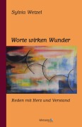 Cover-Bild zum Titel 'Worte wirken Wunder' von 'Sylvia Wetzel'