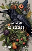 Cover-Bild zum Titel 'La sève du corbeau' von 'Guilhem Martin'