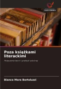 Cover-Bild zum Titel 'Poza ksi¿¿kami literackimi' von 'Bianca Móra Bortoluzzi'