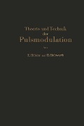 Theorie und Technik der Pulsmodulation - E. Hölzler, H. Holzwarth
