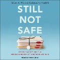 Still Not Safe Lib/E: Patient Safety and the Middle-Managing of American Medicine - Robert L. Wears, Kathleen M. Sutcliffe