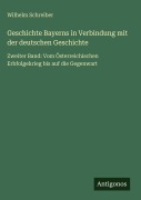 Cover-Bild zum Titel 'Geschichte Bayerns in Verbindung mit der deutschen Geschichte' von 'Wilhelm Schreiber'