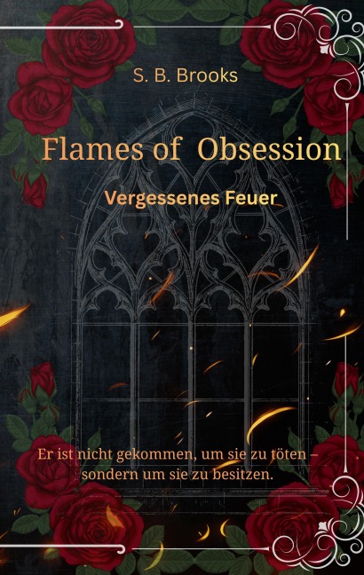 Flames of Obsession - S. B. Brooks