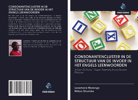 CONSONANTENCLUSTER IN DE STRUCTUUR VAN DE INVOER IN HET ENGELS LEENWOORDEN - Lovemore Mutonga, Milton Shumba