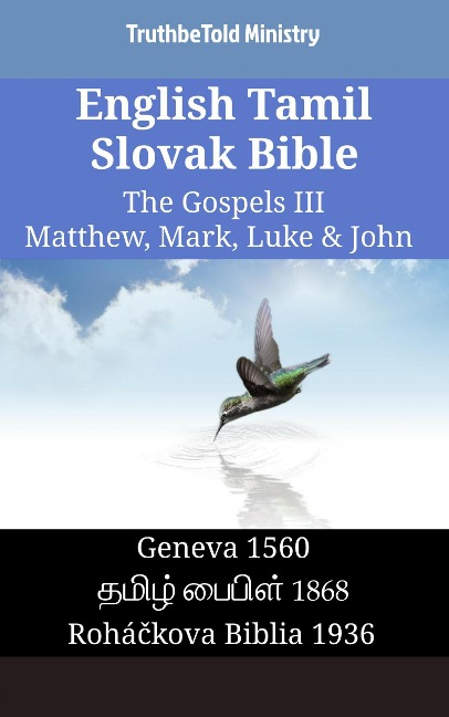 English Tamil Slovak Bible - The Gospels III - Matthew, Mark, Luke & John - Truthbetold Ministry