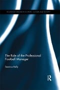 Cover-Bild zum Titel 'The Role of the Professional Football Manager' von 'Seamus Kelly'