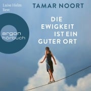 Cover-Bild zum Titel 'Die Ewigkeit ist ein guter Ort' von 'Tamar Noort'