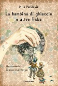 La bambina di ghiaccio e altre fiabe - Mila Pavicevic