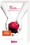 Biss zum Morgengrauen (Bella und Edward 1) - Stephenie Meyer