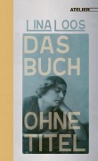 Cover-Bild zum Titel 'Das Buch ohne Titel' von 'Lina Loos'