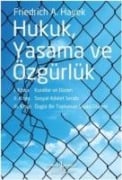 Hukuk, Yasama ve Özgürlük - Friedrich August von Hayek