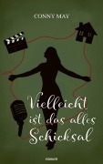 Cover-Bild zum Titel 'Vielleicht ist das alles Schicksal' von 'Conny May'
