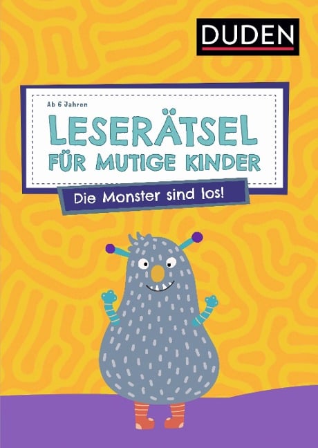 Leserätsel für mutige Kinder - Die Monster sind los! - ab 6 Jahren - Janine Eck, Ulrike Rogler