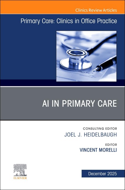 AI in Primary Care, an Issue of Primary Care: Clinics in Office Practice - 