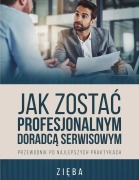 Cover-Bild zum Titel 'JAK ZOSTA¿ PROFESJONALNYM DORADC¿ SERWISOWYM' von 'Patrick Zieba'