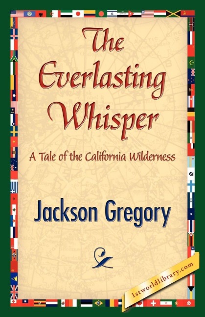 The Everlasting Whisper - Jackson Gregory