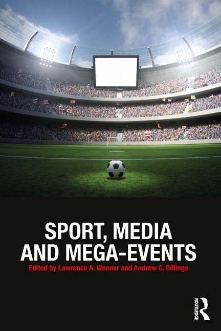 Sport, Media and Mega-Events - 