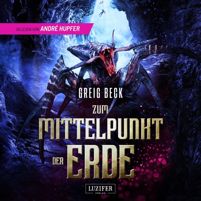 ZUM MITTELPUNKT DER ERDE - Greig Beck