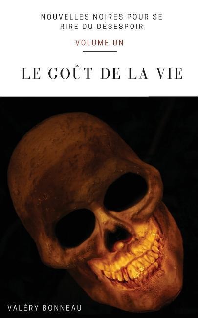 Le goût de la vie - Valery Bonneau