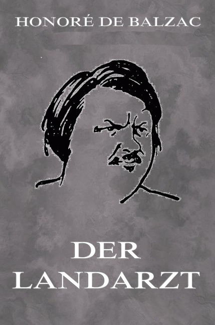 Der Landarzt - Honoré de Balzac