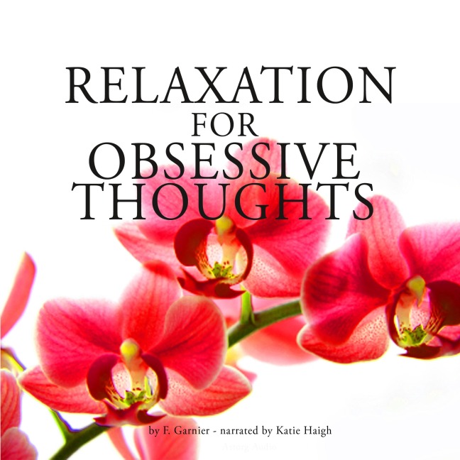 Relaxation against obsessive thoughts - Frédéric Garnier