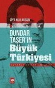 Cover-Bild zum Titel 'Dündar Taserin Büyük Türkiyesi' von 'Ziya Nur Aksun'