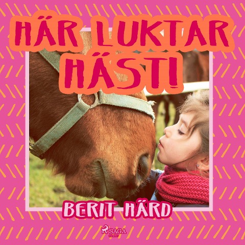 Här luktar häst! - Berit Härd
