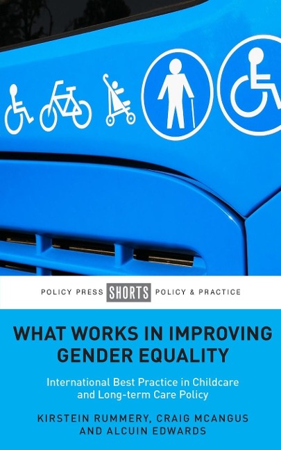What Works in Improving Gender Equality - Kirstein Rummery, Craig McAngus, Alcuin Edwards