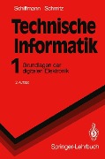 Cover-Bild zum Titel 'Technische Informatik 1' von 'Wolfram Schiffmann, Robert Schmitz'