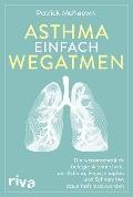 Cover-Bild zum Titel 'Asthma einfach wegatmen' von 'Patrick McKeown'