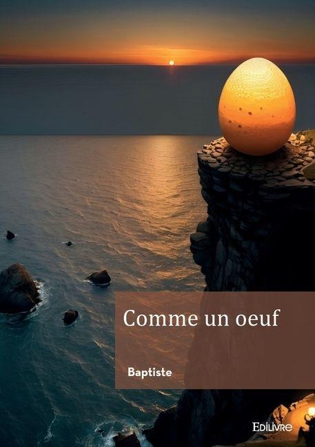 Comme un oeuf - Baptiste