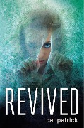 Cover-Bild zum Titel 'Revived' von 'Cat Patrick'