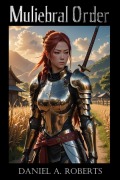 Cover-Bild zum Titel 'Muliebral Order' von 'Daniel A. Roberts'