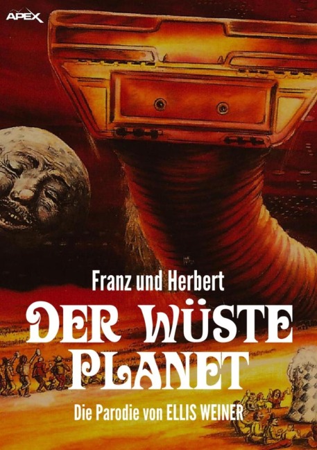 FRANZ UND HERBERT: DER WÜSTE PLANET - Ellis Weiner