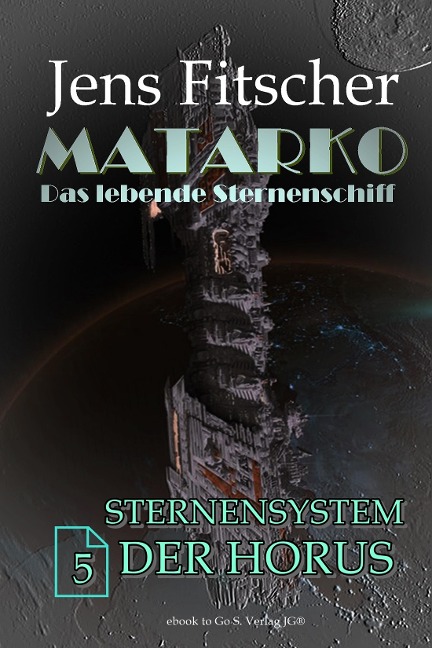Sternensystem der Horus (MATARKO 5) - Jens Fitscher
