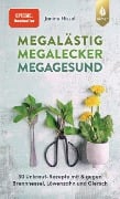 Cover-Bild zum Titel 'Megalästig - megalecker - megagesund' von 'Janine Hissel'