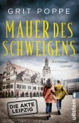 Cover-Bild zum Titel 'Mauer des Schweigens. Die Akte Leipzig' von 'Grit Poppe'