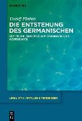 Cover-Bild zum Titel 'Die Entstehung des Germanischen' von 'Yossef Pinhas'