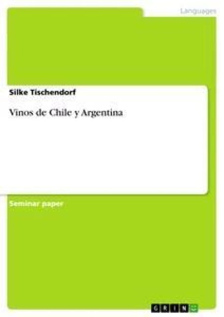 Vinos de Chile y Argentina - Silke Tischendorf