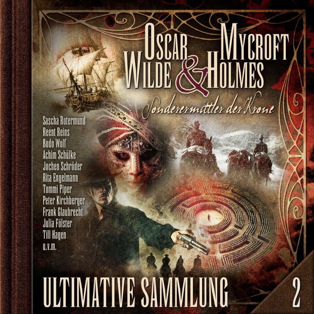 Oscar Wilde & Mycroft Holmes, Sonderermittler der Krone: Ultimative Sammlung Volume 2 - Oscar Wilde