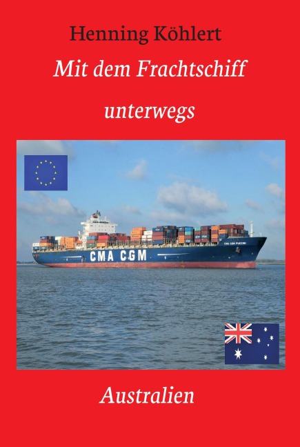 Mit dem Frachtschiff unterwegs: Australien - Henning Köhlert