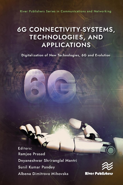 6G Connectivity-Systems, Technologies, and Applications - 