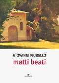 Cover-Bild zum Titel 'Matti beati' von 'Giovanni Piubello'