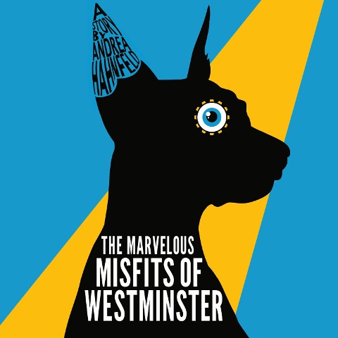 The Marvelous Misfits of Westminster - Andrea Hahnfeld