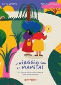 Cover-Bild zum Titel 'In viaggio con le Mamitas. Un libro da colorare alla scoperta delle piante officinali' von 'Rosita Uricchio, Domenica Maiorino'