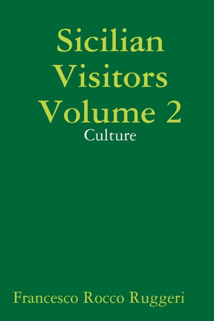 Sicilian Visitors Volume 2 - Culture - Francesco Rocco Ruggeri